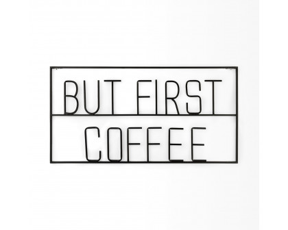 Mercana But First Coffee Sign - Black